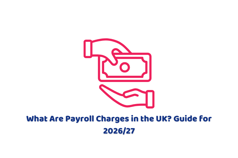 What Are Payroll Charges in the UK Guide for 202627