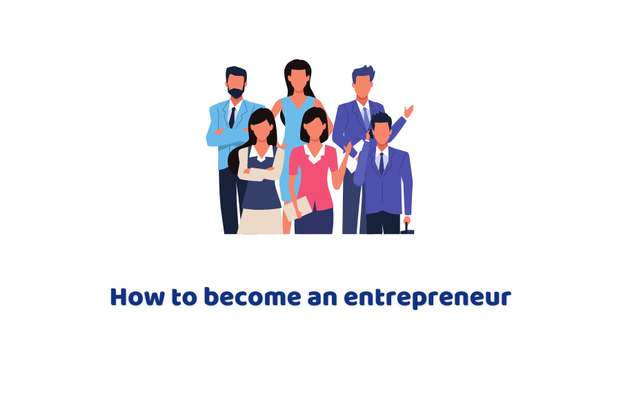 how to become an entrepreneur