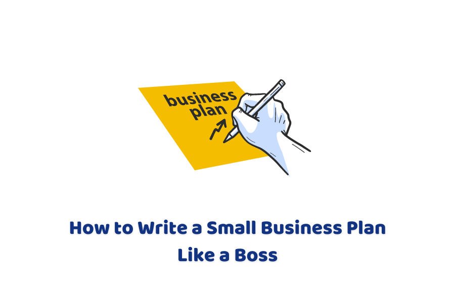 How to Write a Small Business Plan