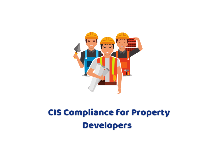 CIS Compliance for Property Developers