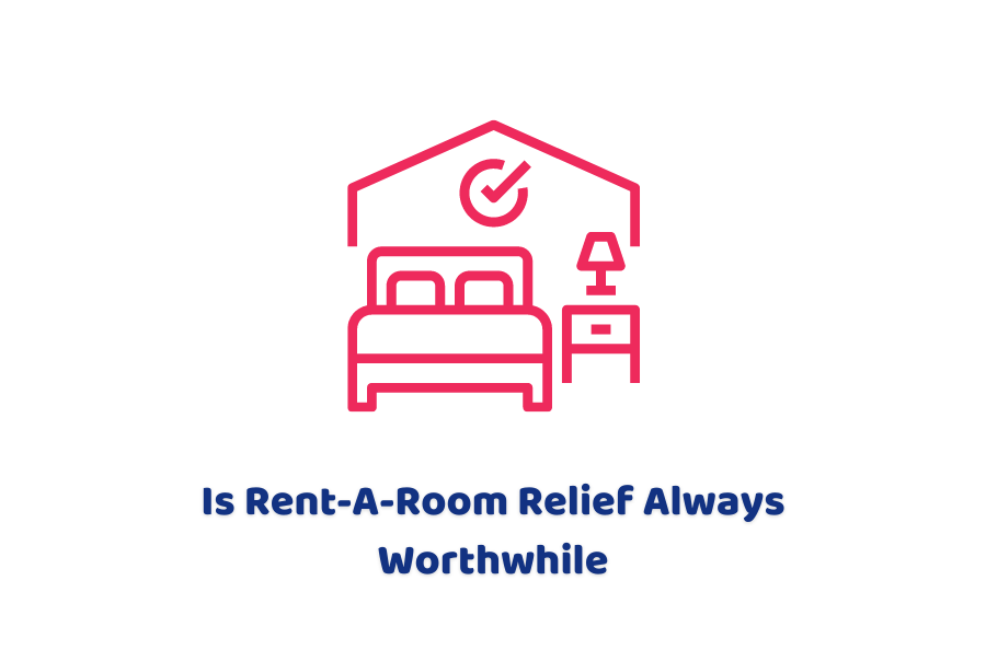 Is Rent-A-Room Relief Always Worthwhile?