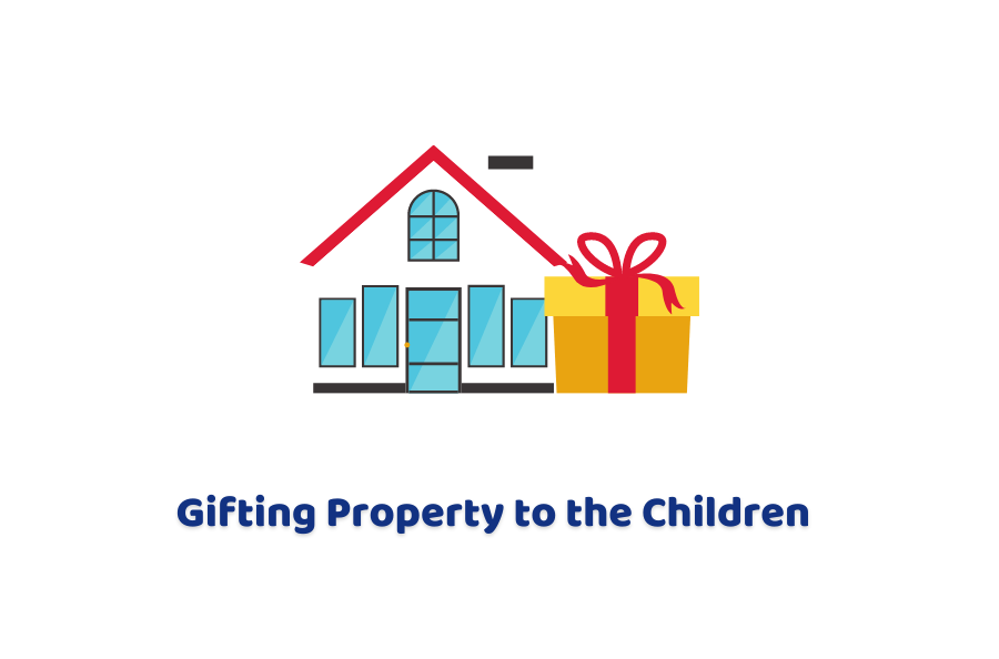 Gifting Property to the Children