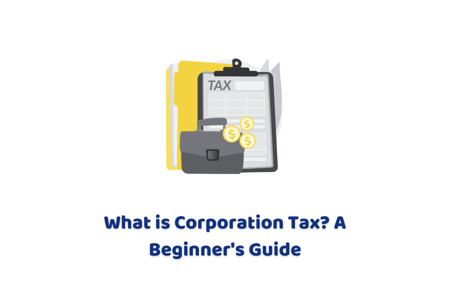 What is Corporation Tax? A Beginner's Guide