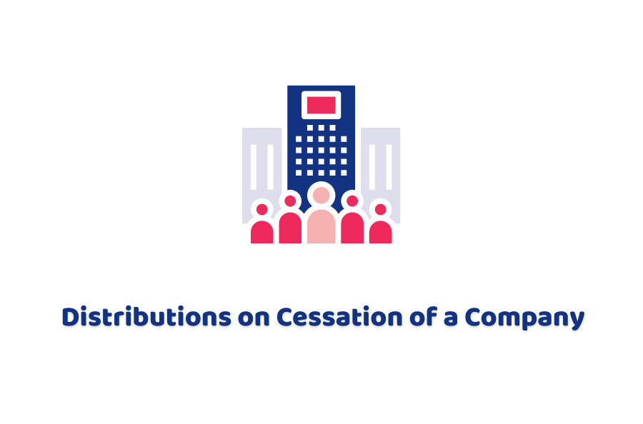 Distributions on Cessation of a Company