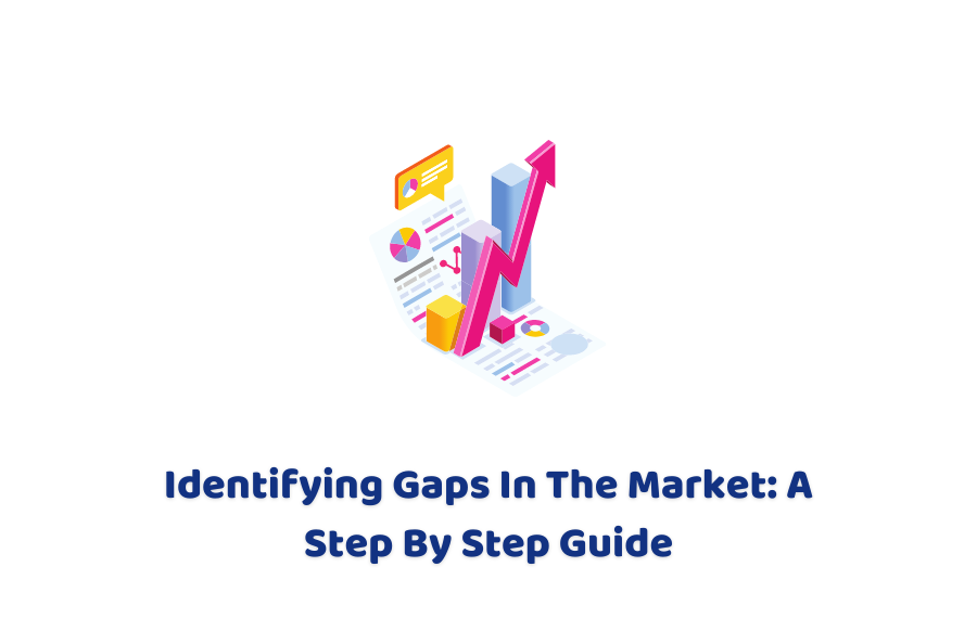 Gaps In The Market