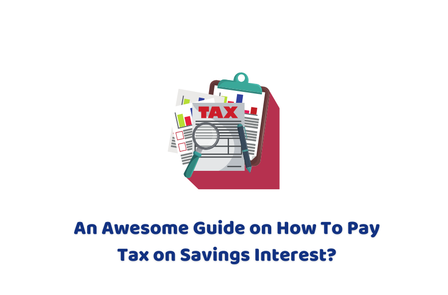 How To Pay Tax on Savings