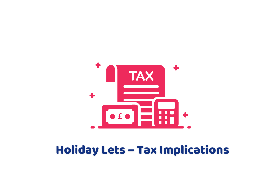 Holiday Lets – Tax Implications