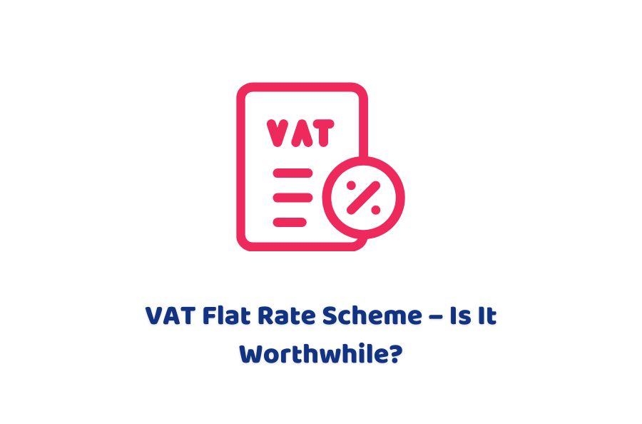 VAT Flat Rate Scheme – Is It Worthwhile