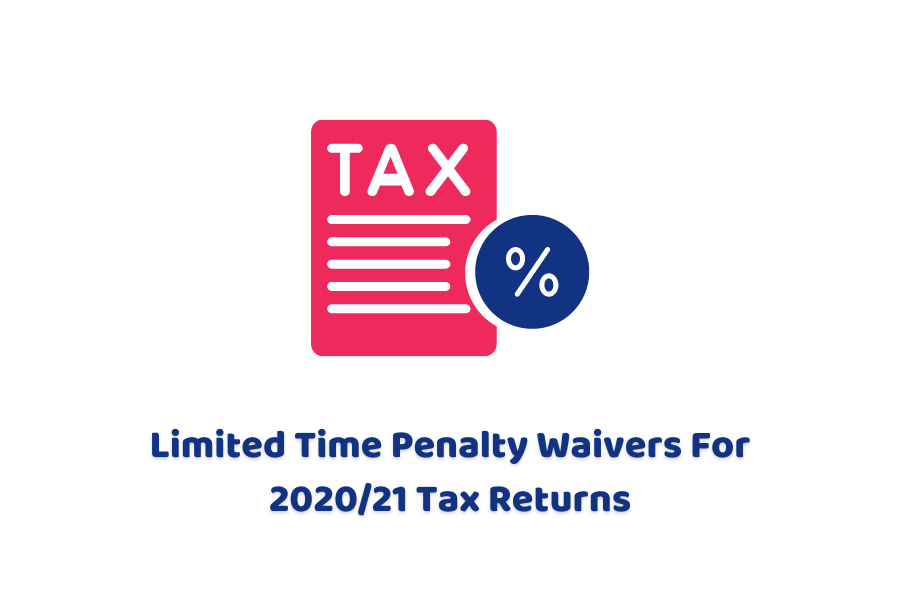 Limited Time Penalty Waivers For 202021 Tax Returns