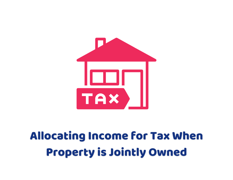 Allocating Income for Tax When Property is Jointly Owned