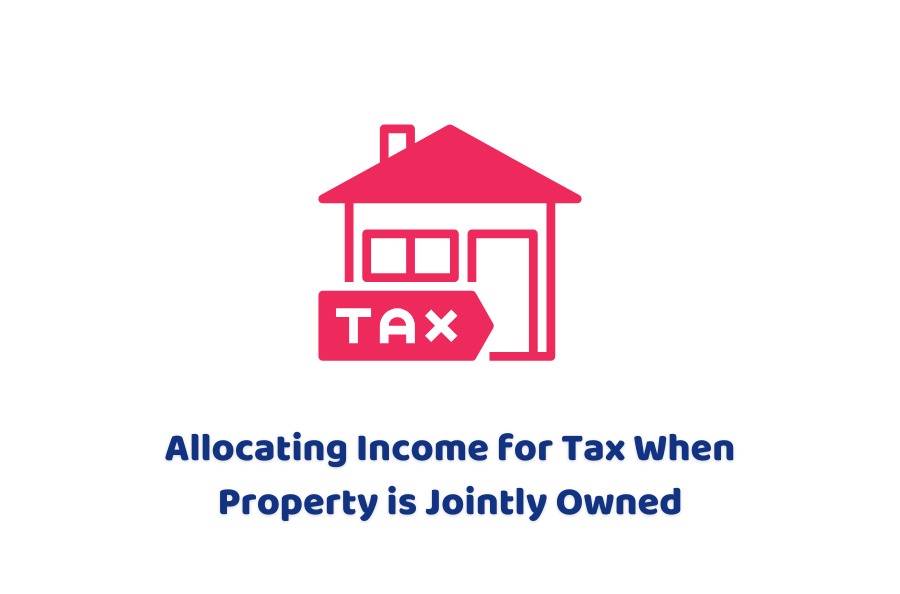 Allocating Income for Tax When Property is Jointly Owned