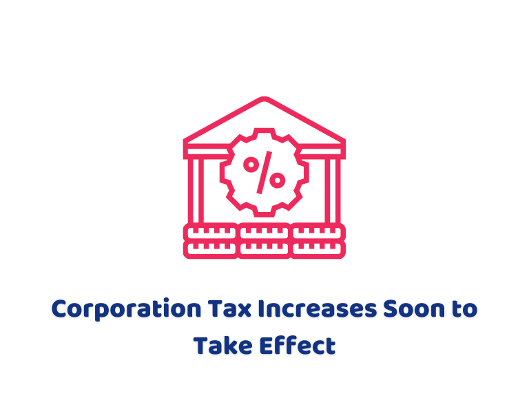 Corporation Tax Increases Soon to Take Effect