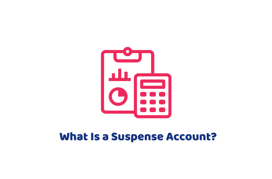 What Is a Suspense Account