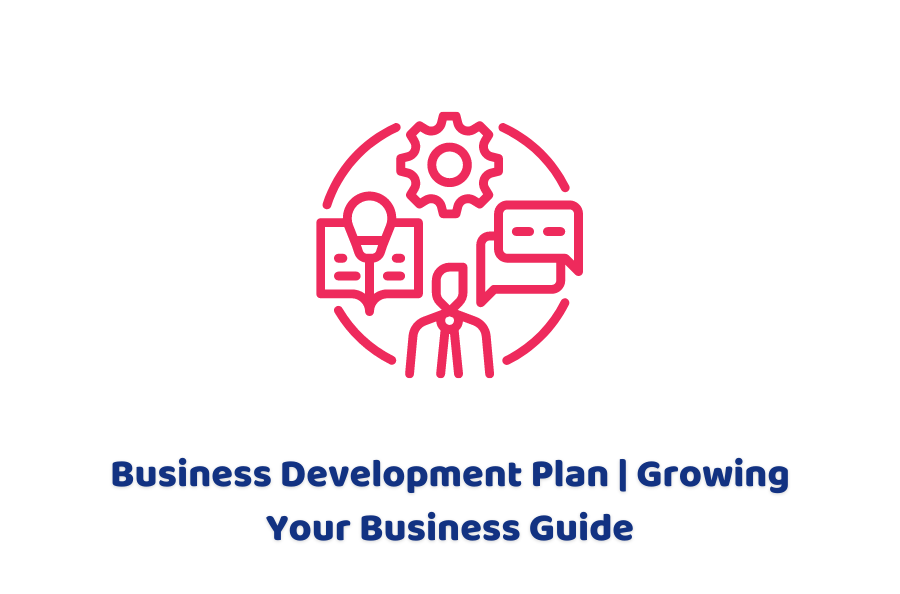 Business Development Plan Growing Your Business Guide