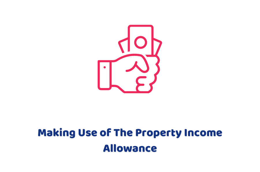 Making Use of The Property Income Allowance