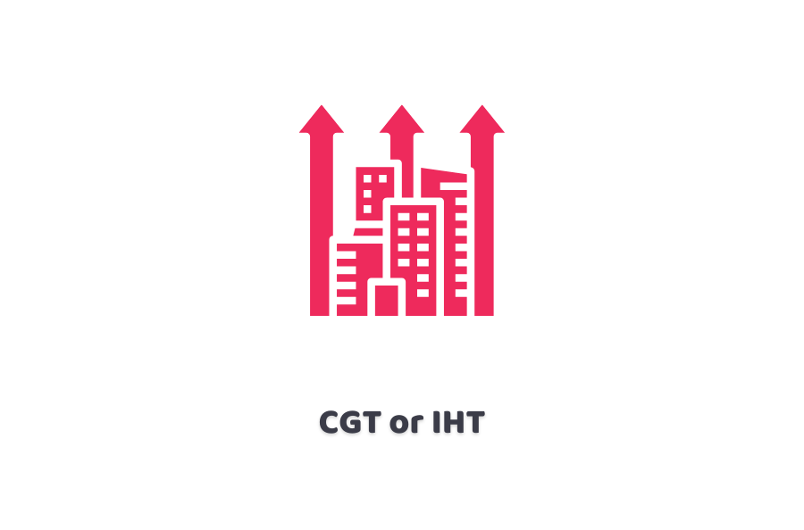 CGT or IHT