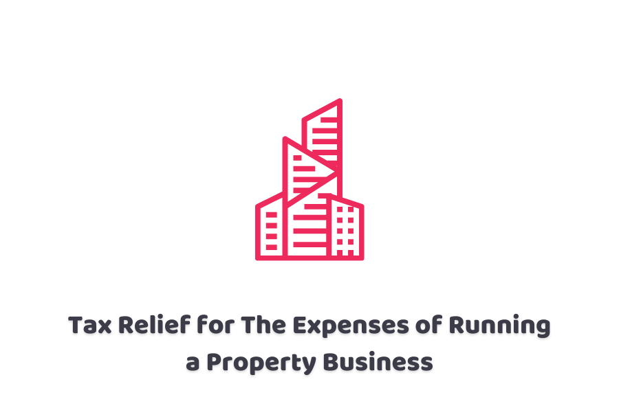 Tax Relief for The Expenses of Running a Property Business