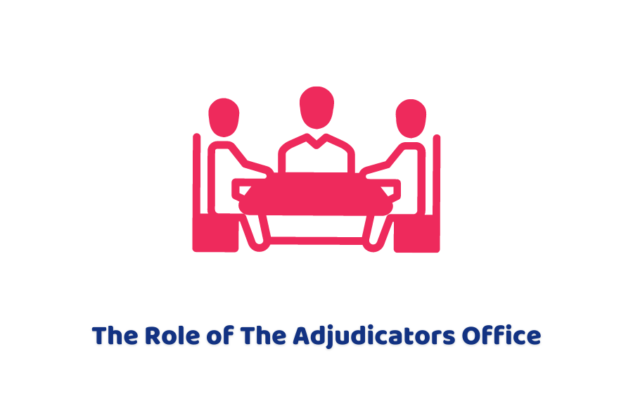 The Role of The Adjudicators Office
