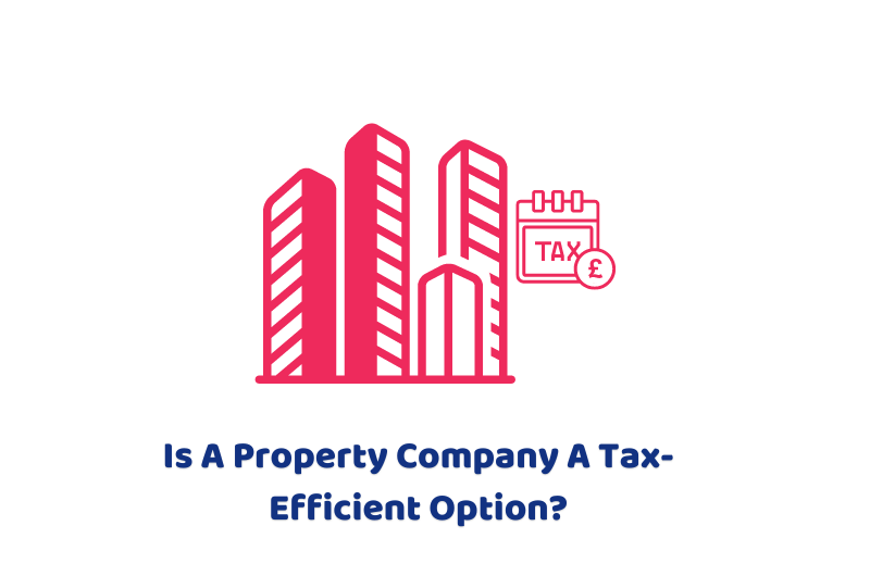 Is A Property Company A Tax-Efficient Option