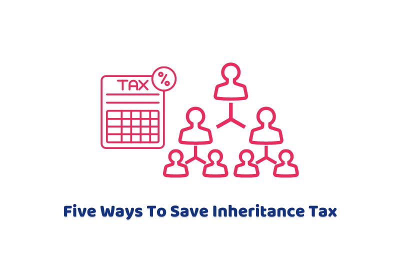 Five Ways To Save Inheritance Tax