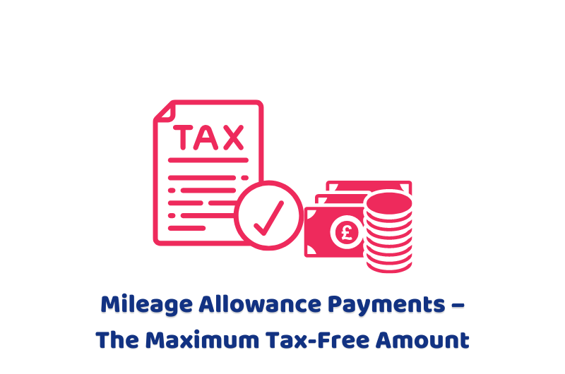 Mileage Allowance Payments – The Maximum Tax-Free Amount