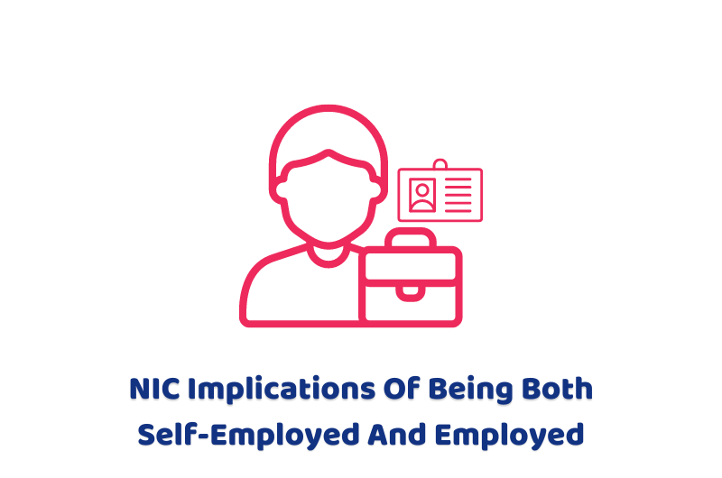 NIC Implications Of Being Both Self-Employed And Employed