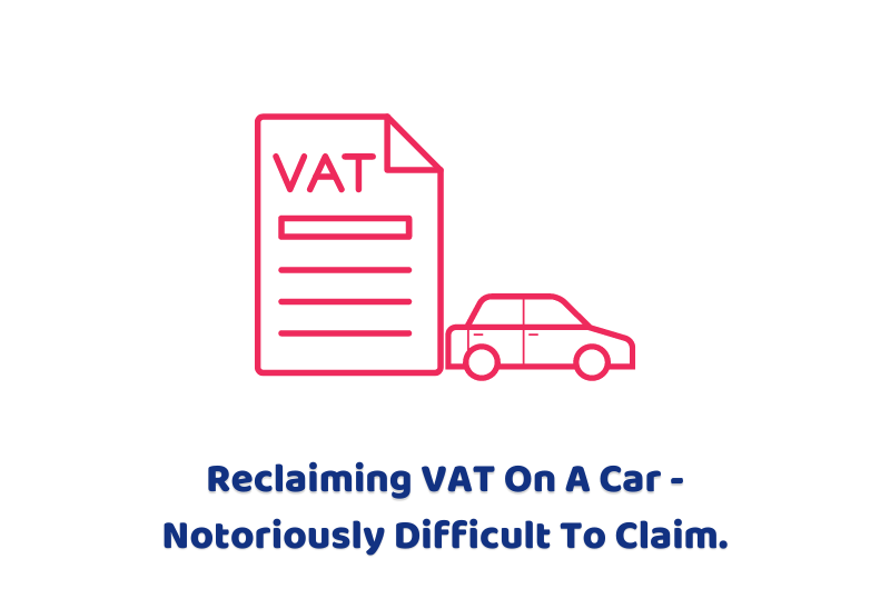 Reclaiming VAT On A Car - Notoriously Difficult To Claim.