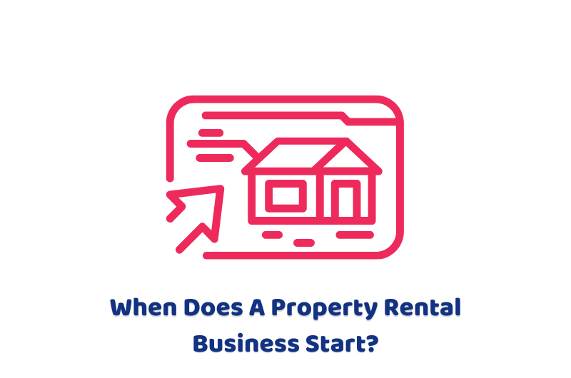 When Does A Property Rental Business Start