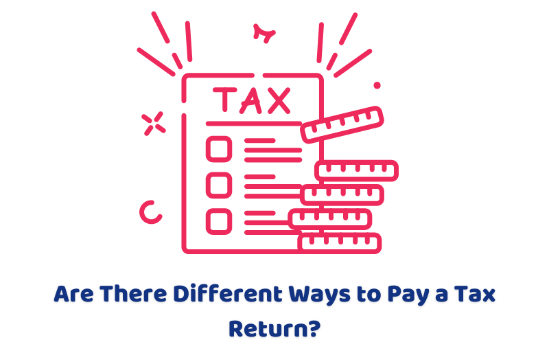 different ways to pay a tax return