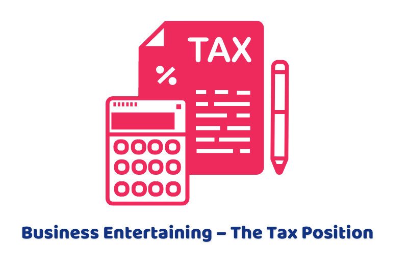 Business Entertaining – The Tax Position