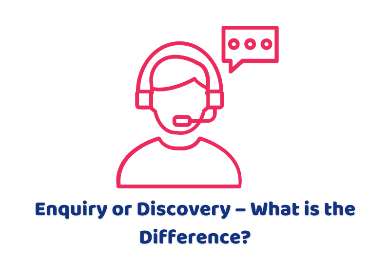Enquiry or Discovery - What is the Difference