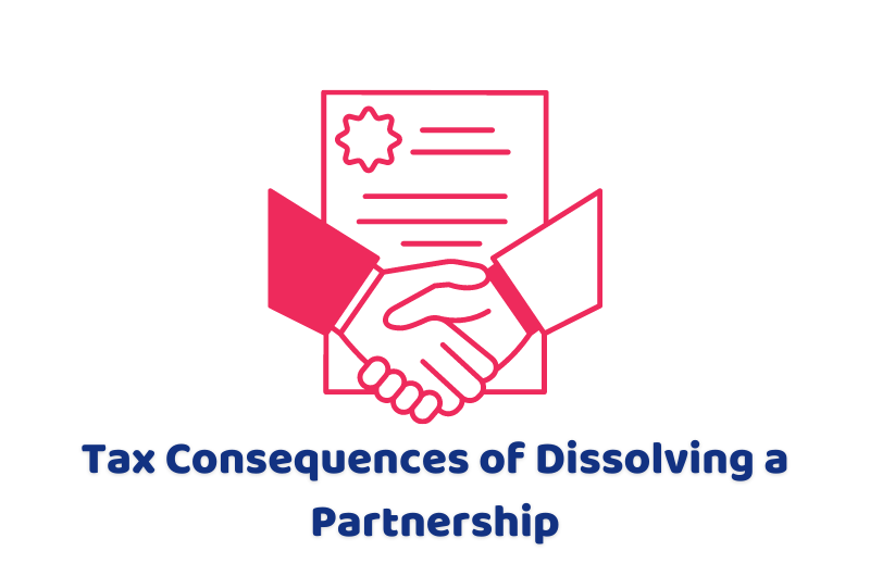 Tax Consequences of Dissolving a Partnership