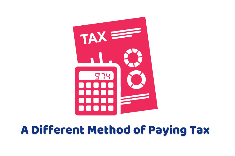 A Different Method of Paying Tax