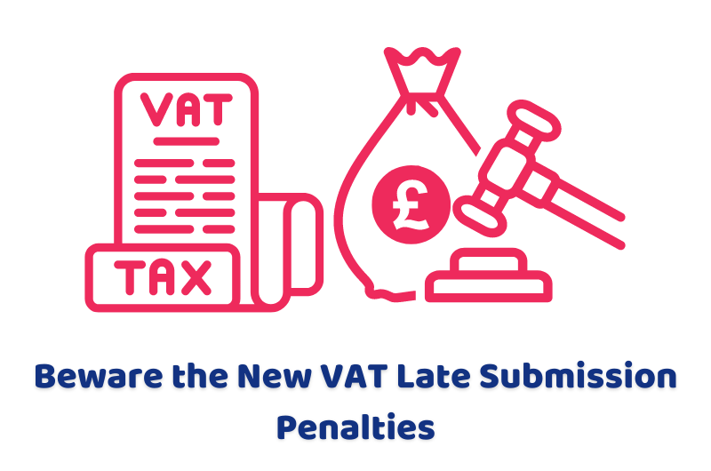 Beware the New VAT Late Submission Penalties