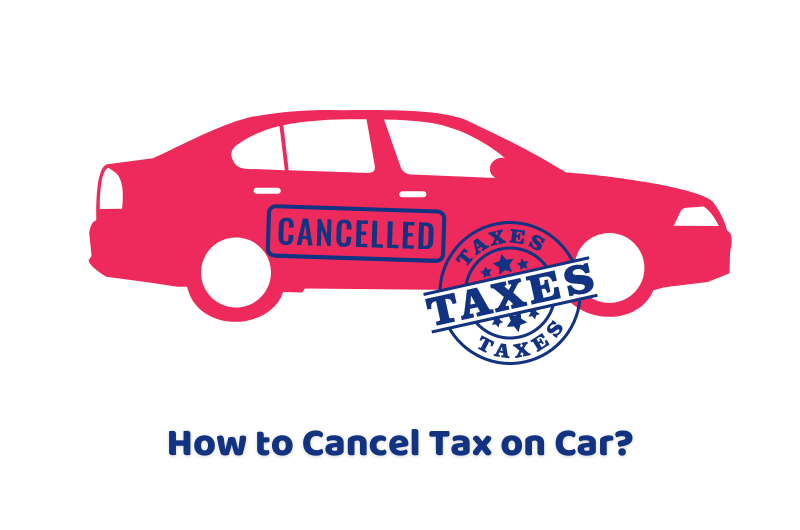 cancel tax on car