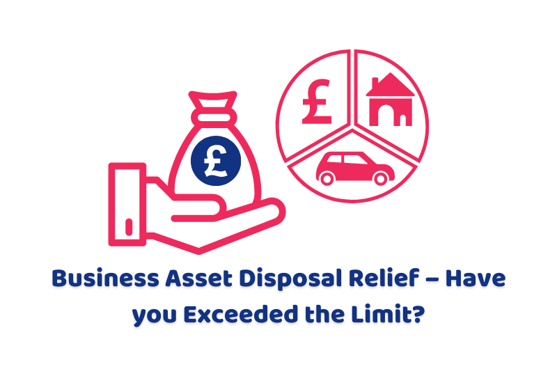 Business Asset Disposal Relief – Have you Exceeded the Limit