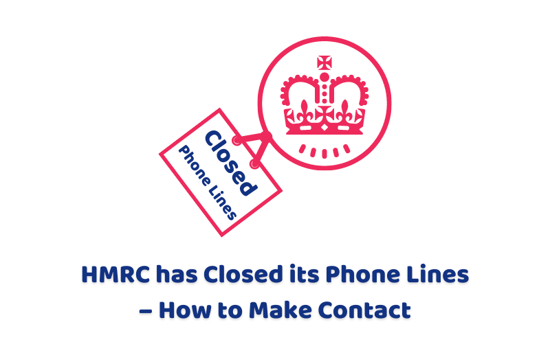HMRC has Closed its Phone Lines – How to Make Contact