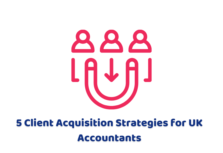 Client acquisition strategies for UK accountants