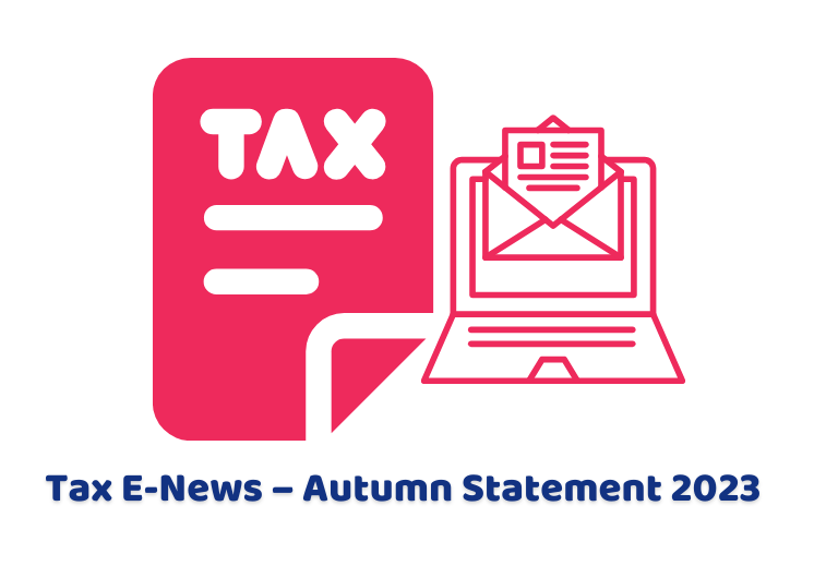 Tax E-News – Autumn Statement 2023