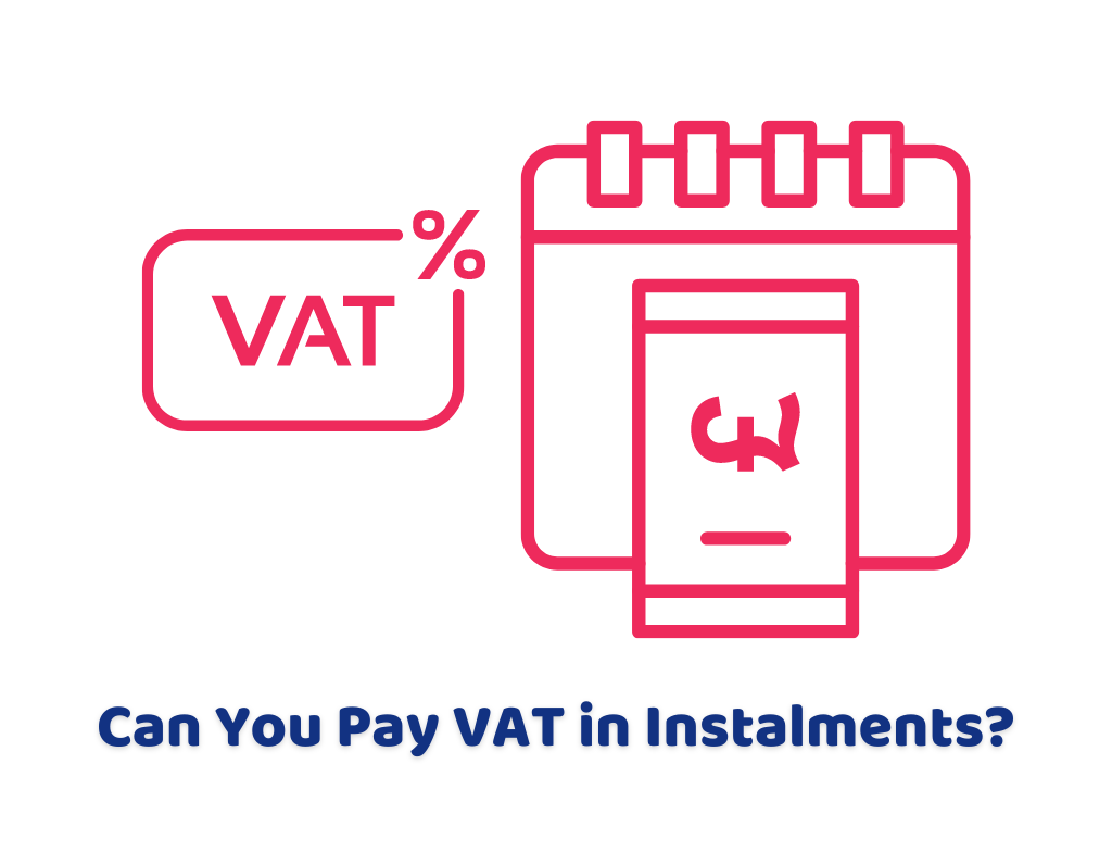 Can You Pay VAT in Instalments