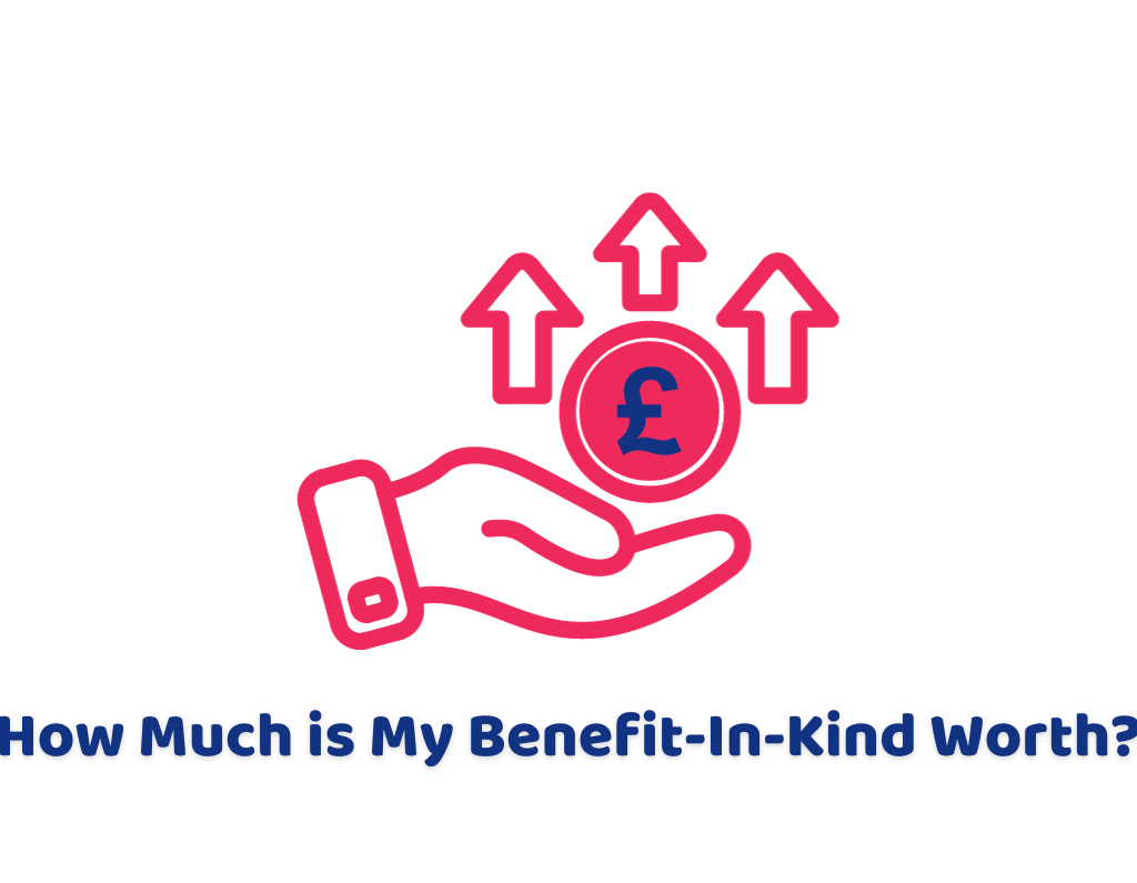 How Much is My Benefit-In-Kind Worth