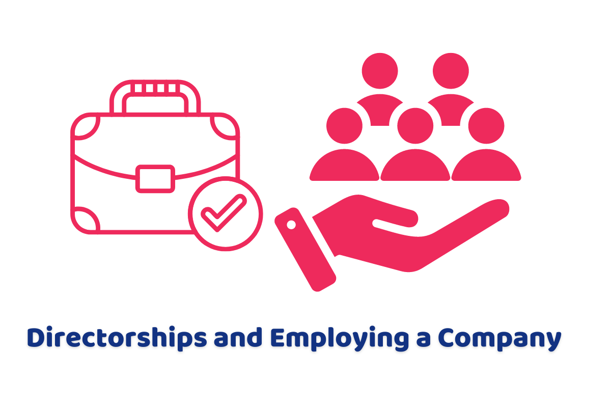 Directorships and Employing a Company