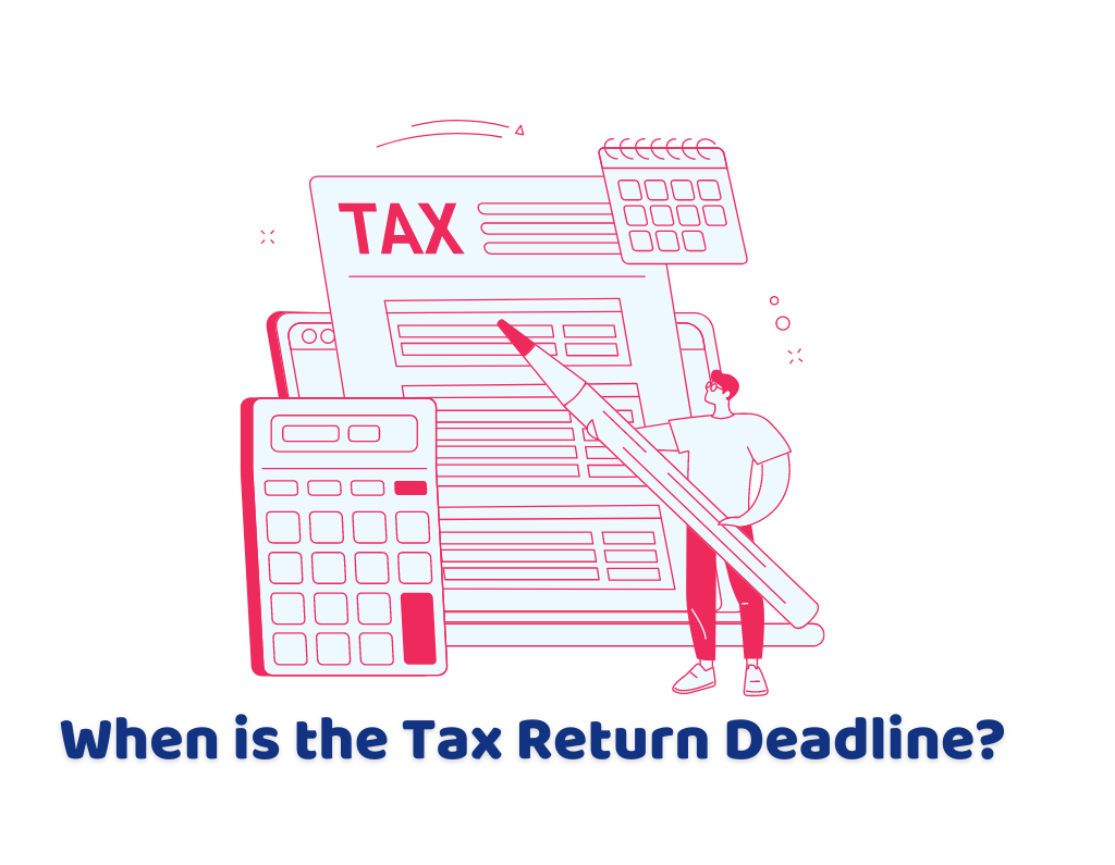 when is the tax return deadline