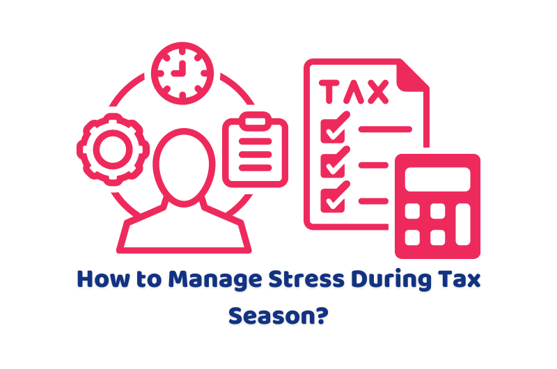 how to manage stress during tax season