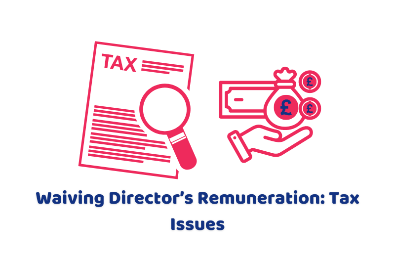 Waiving Director’s Remuneration Tax Issues