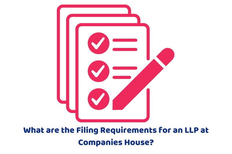 What are the Filing Requirements for an LLP at Companies House?