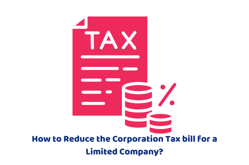 How to Reduce the Corporation Tax bill for a Limited Company?
