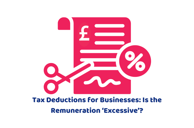 Tax Deductions for Businesses Is the Remuneration ‘Excessive’