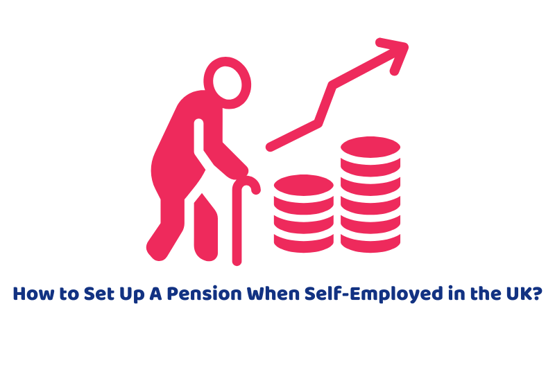 How to Set Up A Pension When Self-Employed in the UK?