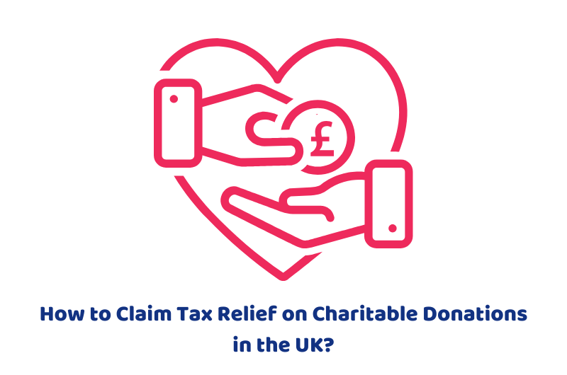 How to Claim Tax Relief on Charitable Donations in the UK?